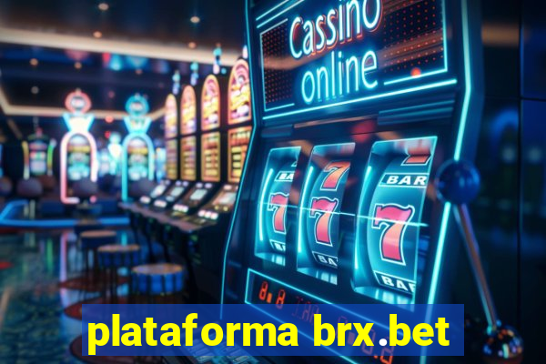 plataforma brx.bet